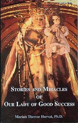 Stories And Miracles Of Our Lady Of Good Success (Book 2)