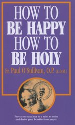 How To Be Happy - How To Be Holy