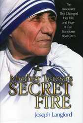 Mother Teresa's Secret Fire