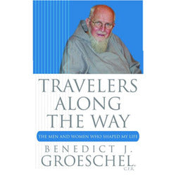 Travellers Along the Way: The Men and Women Who Shaped My Life