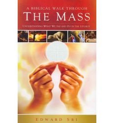 A Biblical Walk Through The Mass