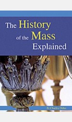 The History of the Mass Explained