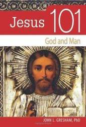 Jesus 101: God and Man
