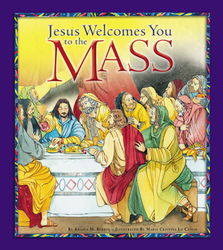 Jesus Welcomes You To The Mass