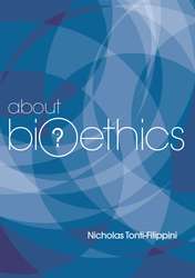 About Bioethics - Philosophical And Theological Approaches (Sale priced $30 down to $15)