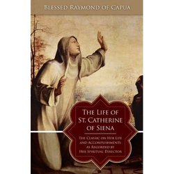 The Life of Saint Catherine of Siena
