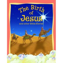 The Birth Of Jesus And Other Bible Stories