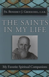 The Saints In My Life: My Favorite Spiritual Companions