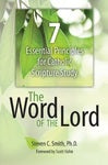 Word Of The Lord: 7 Essential Principles for Catholic Scripture Study