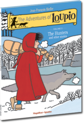 The Adventures of Loupio Volume 2: The Hunters and Other Stories
