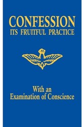 Confession: Its Fruitful Practice - With an Examination of Conscience