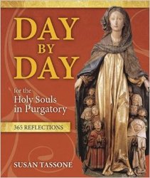 Day By Day for The Holy Souls in Purgatory: 365 Reflections