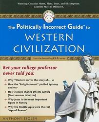 Politically Incorrect Guide to Western Civilization