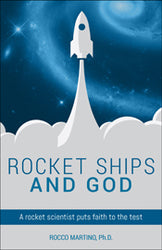 Rocket Ships and God: A Rocket Scientist Puts Faith to the Test