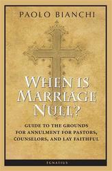 When is Marriage Null? Guide to the Grounds for Annulment for Pastors, Counsellors and Lay Faithful