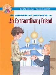 The Adventures of Jamie and Bella: An Extraordinary Friend