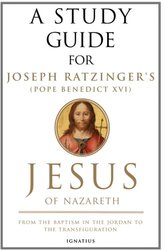 A Study Guide for Joseph Ratzinger's Jesus of Nazareth