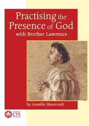 Practising the Presence of God with Brother Lawrence