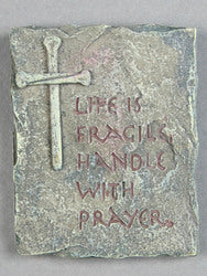 Fridge Magnet "Life is Fragile, Handle with Prayer"