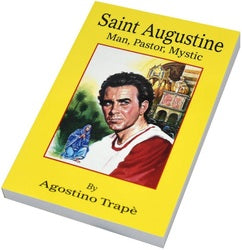 Saint Augustine: Man, Pastor, Mystic