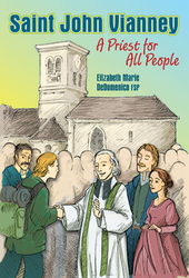 St John Vianney: A Priest for All People