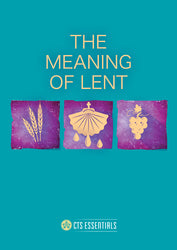 The Meaning of Lent - CTS leaflet