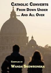Catholic Converts From Down Under - and All Over