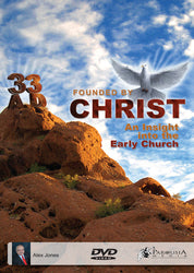 33AD Founded by Christ: An Insight into the Early Church