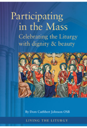 Participating in the Mass: Celebrating the Liturgy with Dignity and Beauty