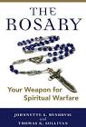 The Rosary: Your Weapon for Spiritual Warfare
