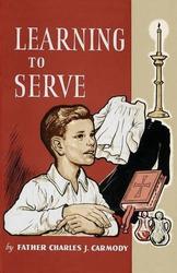 Learning To Serve: A Book For New Altar Boys