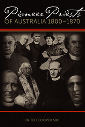 Pioneer Priests of Australia 1800-1870