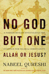 No God But One: Allah or Jesus - A Former Muslim Investigates the Evidence for Islam and Christianity
