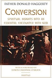 Conversion: Spiritual Insights Into An Essential Encounter With God