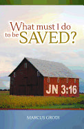 What Must I Do to be Saved?