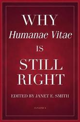Why Humanae Vitae is Still Right