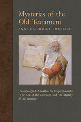 Mysteries of the Old Testament: From Joseph & Asenath to the Prophet Malachi - The Ark of the Covenant & The Mystery of the Promise