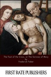 The Foot of the Cross (reprint by First Rate Publishers)