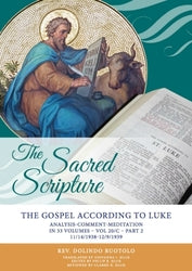 Sacred Scripture: The Gospel According to Luke Part 2 - Commentary and Meditations by Don Dolindo Ruotolo