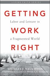 Getting Work Right: Labour & Leisure in a Fragmented World