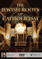 The Jewish Roots of Catholicism
