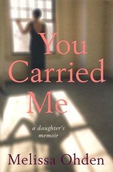 You Carried Me: A Daughter's Memoir