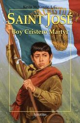 St Jose: Boy Cristero Martyr