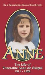 The Life of Venerable Anne de Guigne (1911 - 1922)