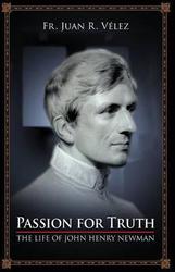 Passion for Truth: The Life of John Henry Newman