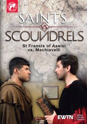 Saints vs Scoundrels: St Francis of Assisi vs Machiavelli