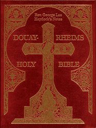 Douay-Rheims Holy Bible - Rev. George Leo Haydock's Notes