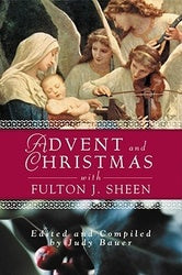 Advent and Christmas With Fulton Sheen 