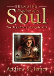 Germaine: Requiem of a Soul - The True Story of Cinderella