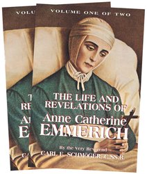 The Life and Revelations of Anne Catherine Emmerich - 2 Volume Set